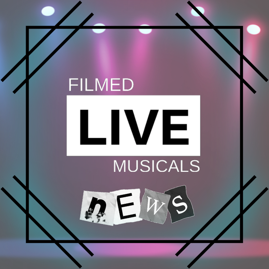 Blog Posts - FILMED LIVE MUSICALS